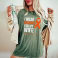 I Wear Orange For My Wife Ms Warrior Multiple Sclerosis Women's Oversized Comfort T-Shirt Moss