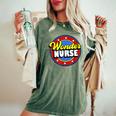 Wonder Nurse Super Woman Power Superhero Birthday Women's Oversized Comfort T-Shirt Moss