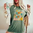 Yes I Know I Look Like My Mom Daughter My Mom Women's Oversized Comfort T-Shirt Moss