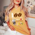 100 Days Of Coffee 100Th Day Of School For Teacher Student Women's Oversized Comfort T-Shirt Mustard