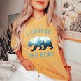 I Choose The Bear Camping Bear Lover Women Women's Oversized Comfort T-Shirt Mustard