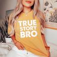 Christian True Story Bro Bible Women's Oversized Comfort T-Shirt Mustard