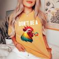 Don't Be A Sucker Cock Chicken Sarcastic Quote Women's Oversized Comfort T-Shirt Mustard