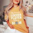 My Favorite Soccer Player Calls Me Mom Women's Oversized Comfort T-Shirt Mustard