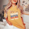 Fireworks 4Th Of July Boom Bitch Get Out The Way Groovy Women's Oversized Comfort T-Shirt Mustard