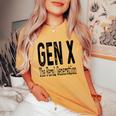 Gen X The Feral Generation Generation X Saying Humor Women's Oversized Comfort T-Shirt Mustard