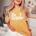 The Girl Father Dad Of Girls Best Father's Day Women's Oversized Comfort T-Shirt Mustard