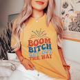 Groovy Fireworks 4Th Of July Boom Bitch Get Out The Way Women's Oversized Comfort T-Shirt Mustard