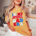 Groovy Mama And Daddy Spidey Dad In My Dad Era Father Women's Oversized Comfort T-Shirt Mustard