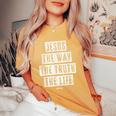 Jesus Christ Way Truth Life Family Christian Faith Women's Oversized Comfort T-Shirt Mustard