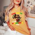 Junenth Is My Independence Day Pride African Womens Women's Oversized Comfort T-Shirt Mustard