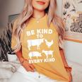 Be Kind To Every Kind Animal Lover Vegan Mm Women's Oversized Comfort T-Shirt Mustard