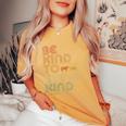 Be Kind To Every Kind Retro 70'S Vegan Life Women's Oversized Comfort T-Shirt Mustard