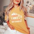 I Know I Hike Like A Girl Try To Keep Up Hiking Women's Oversized Comfort T-Shirt Mustard