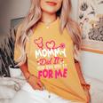 My Mommy Did It And She Did It For Me Mom Nurse Graduation Women's Oversized Comfort T-Shirt Mustard