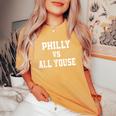 Philly Vs All Youse Slang For Philadelphia Fan Women's Oversized Comfort T-Shirt Mustard