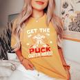 Get The Puck Outta Here Ice Hockey Goalie Saying Women's Oversized Comfort T-Shirt Mustard