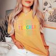 Retro Teacher Colorful Elementary School Teachers Women Women's Oversized Comfort T-Shirt Mustard