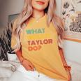 What Would Taylor Do Inspirational Feminism Women Women's Oversized Comfort T-Shirt Mustard