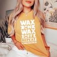 Wax On Wax Off Repeat Candle Maker Mom Women's Oversized Comfort T-Shirt Mustard