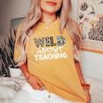 Wild About Teaching Teacher Back To School Women's Oversized Comfort T-Shirt Mustard