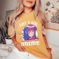 Anime For N Girls Just A Girl Who Loves Anime Women's Oversized Comfort T-Shirt Yam