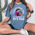 90'S R&B Music For Girl Rnb Lover Rhythm And Blues Women's Oversized Comfort T-Shirt Blue Jean