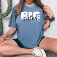 Becoming A Big Sister Soon To Be A Big Sister Women's Oversized Comfort T-Shirt Blue Jean