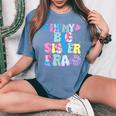 In My Big Sister Era Cute To Be A Big Sister Toddler Girls Women's Oversized Comfort T-Shirt Blue Jean