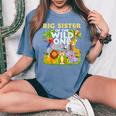 Big Sister Of The Wild One Birthday Zoo Animal Safari Jungle Women's Oversized Comfort T-Shirt Blue Jean