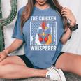 The Chicken Whisperer Farmer Animal Farm For Women Women's Oversized Comfort T-Shirt Blue Jean