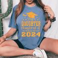 My Daughter Mastered It Class Of 2024 Masters Graduation Women's Oversized Comfort T-Shirt Blue Jean