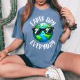 Earth Day Teacher Earth Day Everyday 2024 Earth Day Women's Oversized Comfort T-Shirt Blue Jean
