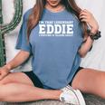 Eddie Personal Name Girl Eddie Women's Oversized Comfort T-Shirt Blue Jean