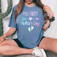 My First Mother's Day For New Mom Mother Pregnancy Tie Dye Women's Oversized Comfort T-Shirt Blue Jean