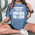 Awesome Like My Mother In-Law Mother's Day Quote Women's Oversized Comfort T-Shirt Blue Jean