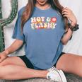 Menopause Hot Flashes For Women Hot And Flashy Women's Oversized Comfort T-Shirt Blue Jean