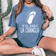 Mexican Meme Afraid Of The Flying La Chancla Survivor Women's Oversized Comfort T-Shirt Blue Jean