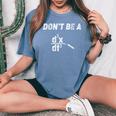 Nerdy Don't Be A Jerk Calculus Physics Math Teacher Women's Oversized Comfort T-Shirt Blue Jean