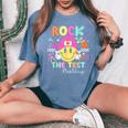 Rock The Test Testing Day Teacher Student Motivational Women's Oversized Comfort T-Shirt Blue Jean