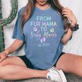 From Fur Mama To Baby Mama Est 2024 New Mom Do Tie Dye Women's Oversized Comfort T-Shirt Blue Jean