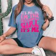 Its Me Hi Im The Birthday Girl Its Me Birthday Girl Women's Oversized Comfort T-Shirt Blue Jean
