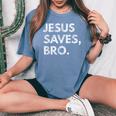 Jesus Saves Bro Vintage Christian Religious Believer Women's Oversized Comfort T-Shirt Blue Jean