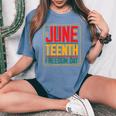 Junenth Day 1865 Black Pride Freedom Day Women Women's Oversized Comfort T-Shirt Blue Jean