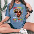 Junenth Is My Independence Day 1865 Black African Women Women's Oversized Comfort T-Shirt Blue Jean