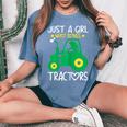 Just A Girl Who Loves Tractors Farm Lifestyle Lover Girls Women's Oversized Comfort T-Shirt Blue Jean