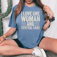 I Love One Woman And Several Cars Mechanic Car Lover Husband Women's Oversized Comfort T-Shirt Blue Jean