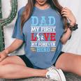 Man & Girl Dance In Heart Dad My First Love My Forever Hero Women's Oversized Comfort T-Shirt Blue Jean
