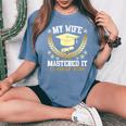 Master's Degree My Wife Mastered It Class Of 2024 Husbands Women's Oversized Comfort T-Shirt Blue Jean