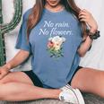 No Rain No Flowers Minimalism Lover Floral Gardening Women's Oversized Comfort T-Shirt Blue Jean